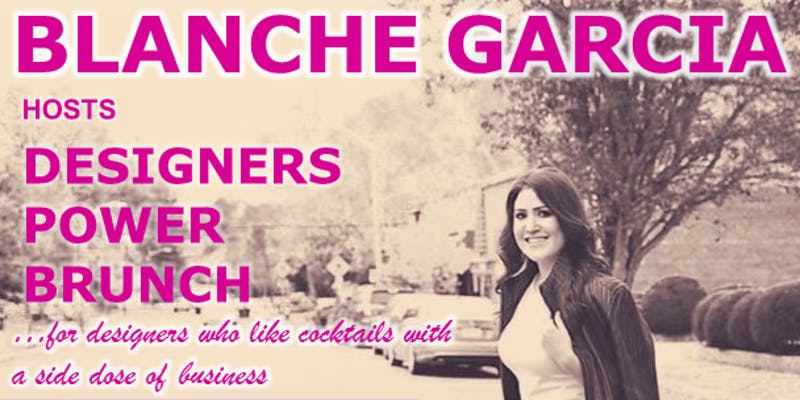 Blanche Garcia Hosts “Designers Power Brunch”