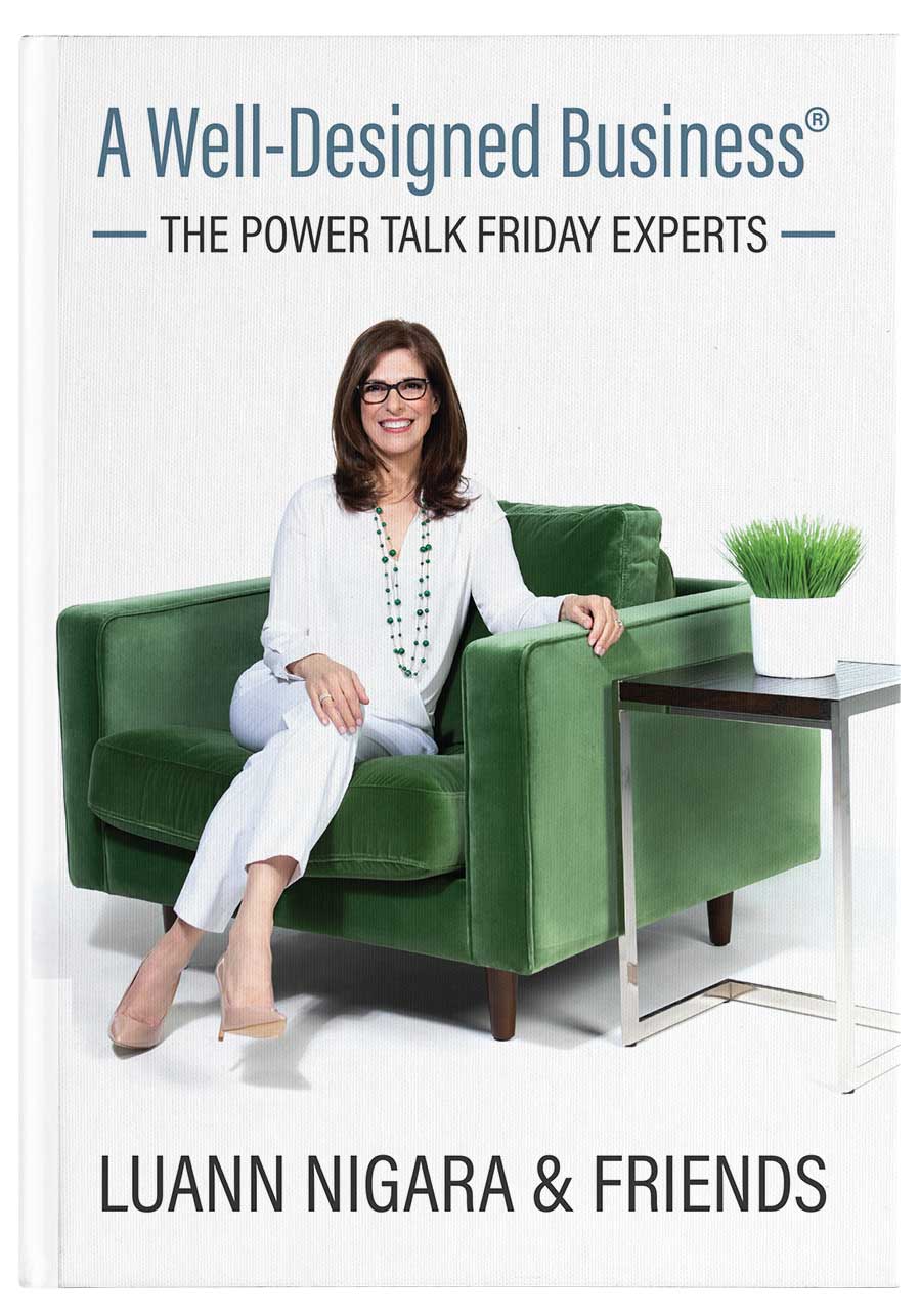 A Well-Designed Business<span>®</span>: The Power Talk Friday Experts