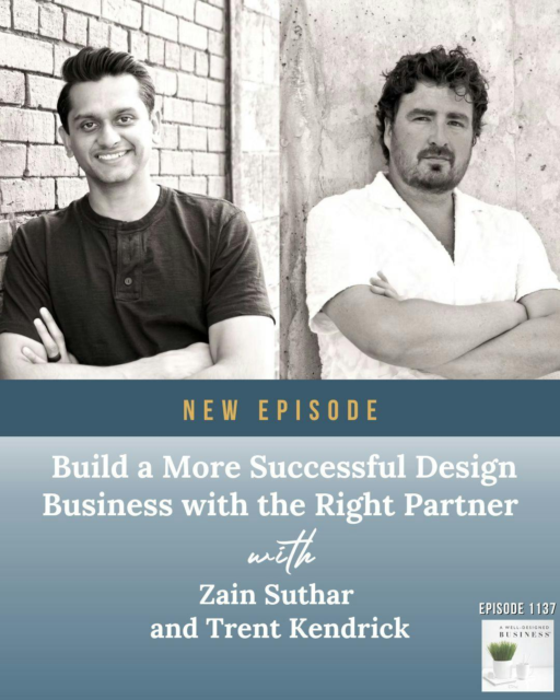 1137 Zain Suthar And Trent Kendrick Build A More Successful Design Business With The Right Partner Thumbnail.png