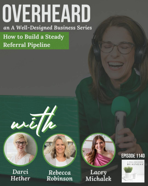 1140 Overheard How To Build A Steady Referral Pipeline With Darci Hether Rebecca Robinson And Lacey Michalek Thumbnail.png