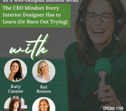 1159: Overheard: The CEO Mindset Every Interior Designer Has to Learn (Or Burn Out Trying)