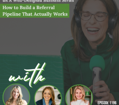 1196: OVERHEARD: How to Build a Referral Pipeline That Actually Works with Liz Walton, Amy Peletier, and Janelle Blakely-Photopoulos