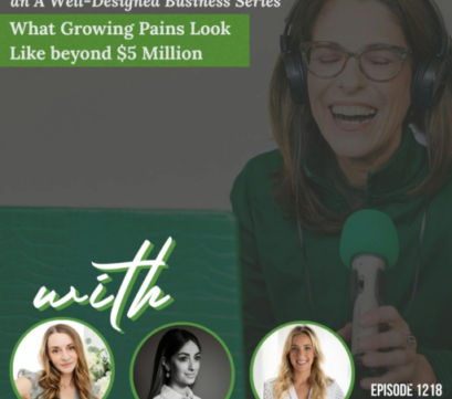 1218: Overheard: Mae Reedy, Abigail Kahan & Jennifer Arteaga: What Growing Pains Look Like beyond $5 Million